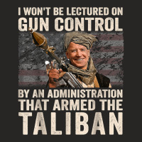 I Won't Be Lectured On Gun Control Shirt Funny Biden Taliban T Shirt Ladies Fitted T-shirt | Artistshot