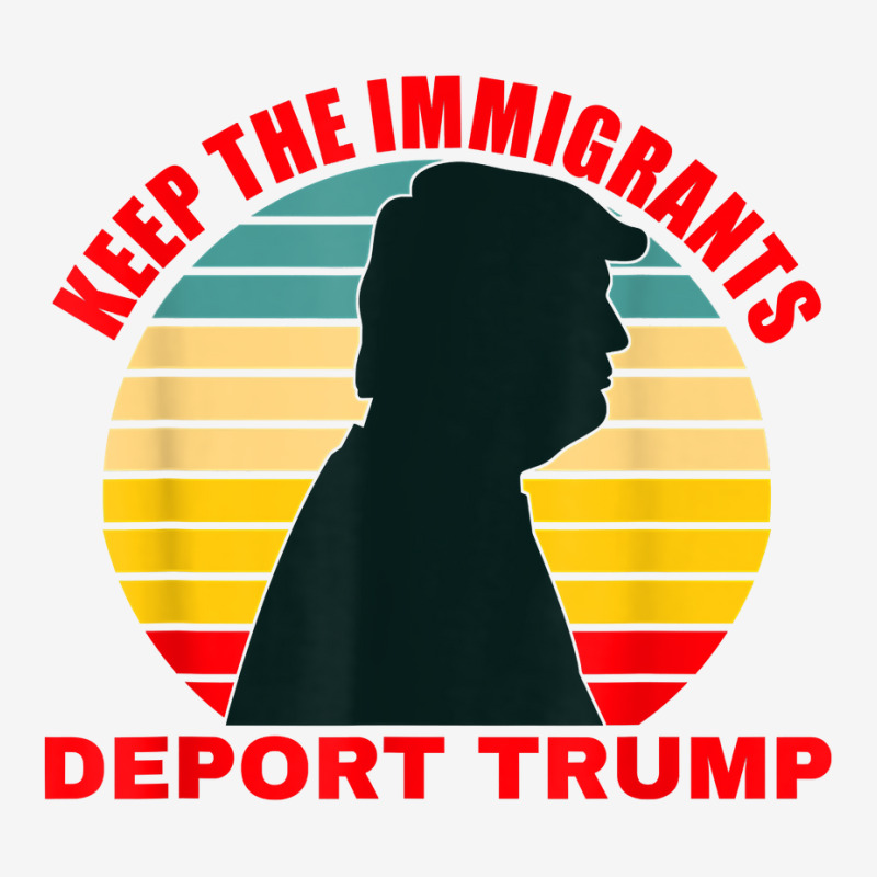 Keep The Immigrants Deport Trump Retro Anti Trump T Shirt Adjustable Cap by mikidicosmo | Artistshot