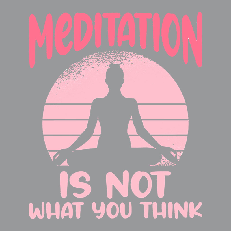 Transendental Meditation T  Shirt Meditation Is Not What You Think T Crewneck Sweatshirt by elephantjellyfish | Artistshot