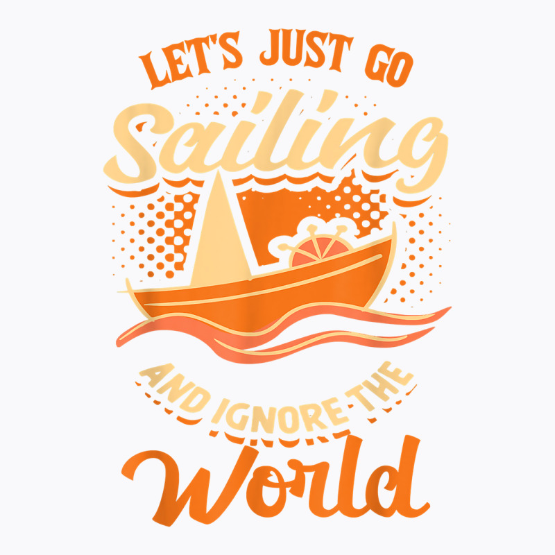 Sailing Boat Sailor Sail T Shirt T-shirt | Artistshot