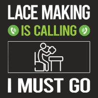 Lace Making T Shirtit Is Calling I Must Go Lace Making Lacemaking Lace Ladies Fitted T-shirt | Artistshot