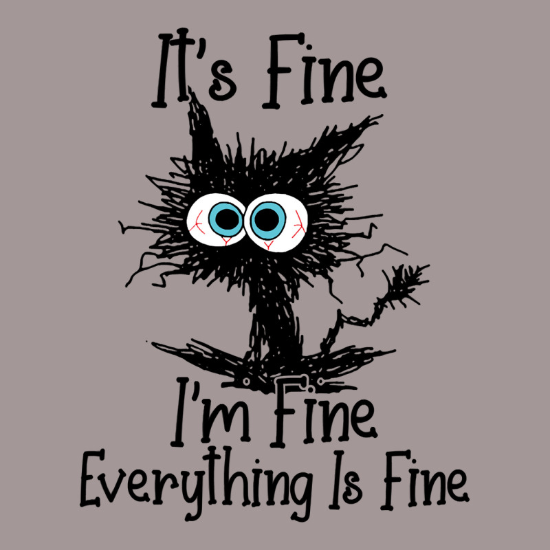 It's Fine I'm Fine Everything Is Fine Funny Cat Sweatshirt Vintage Hoodie | Artistshot