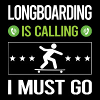 Longboarding T Shirtit Is Calling I Must Go Longboarding Longboard Lon Zipper Hoodie | Artistshot