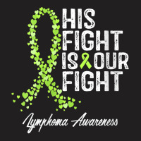 Womens His Fight Is Our Fight Warrior Support Lymphoma Awareness V Nec T-shirt | Artistshot