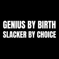 Genius By Birth Slacker By Choice T Shirt Cropped Sweater | Artistshot