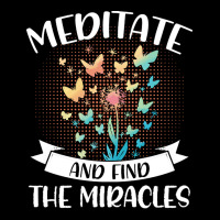 Yoga Lover T  Shirt Meditate And Find The Miracles Meditation Spiritua Toddler Sweatshirt | Artistshot