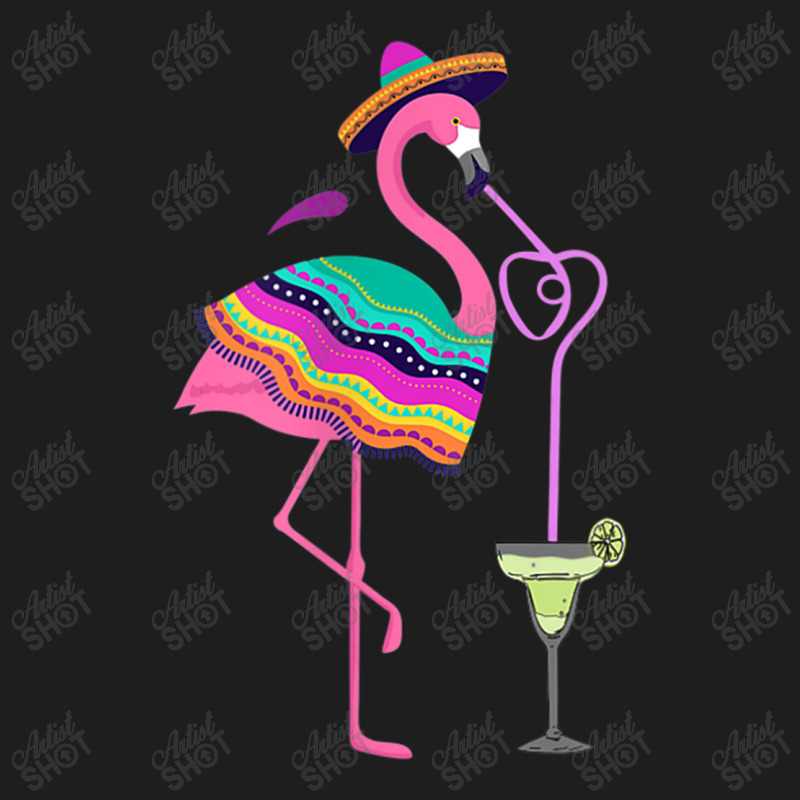 Flamingo Flamingo Drinking Margarita Mexican Poncho Cinco De Mayo 310 Classic T-shirt by criticizematter | Artistshot