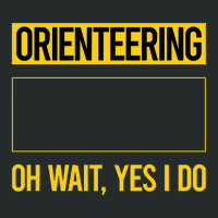 Orienteering T Shirtfunny Yes I Do Orienteering Orienteer Navigation T Women's Triblend Scoop T-shirt | Artistshot