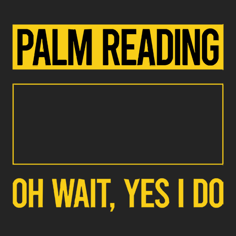 Palm Reading T Shirtfunny Yes I Do Palm Reading Reader Palmistry Palmi 3/4 Sleeve Shirt by codrhinoceros | Artistshot