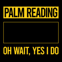 Palm Reading T Shirtfunny Yes I Do Palm Reading Reader Palmistry Palmi Long Sleeve Baby Bodysuit | Artistshot