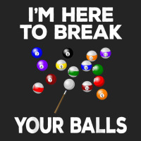 Billiard Funny Pool Player I'm Here To Break Balls T Shirt 3/4 Sleeve Shirt | Artistshot