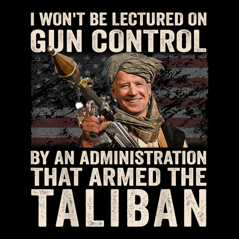 I Won't Be Lectured On Gun Control Shirt Funny Biden Taliban T Shirt Youth Hoodie by ebonycry | Artistshot