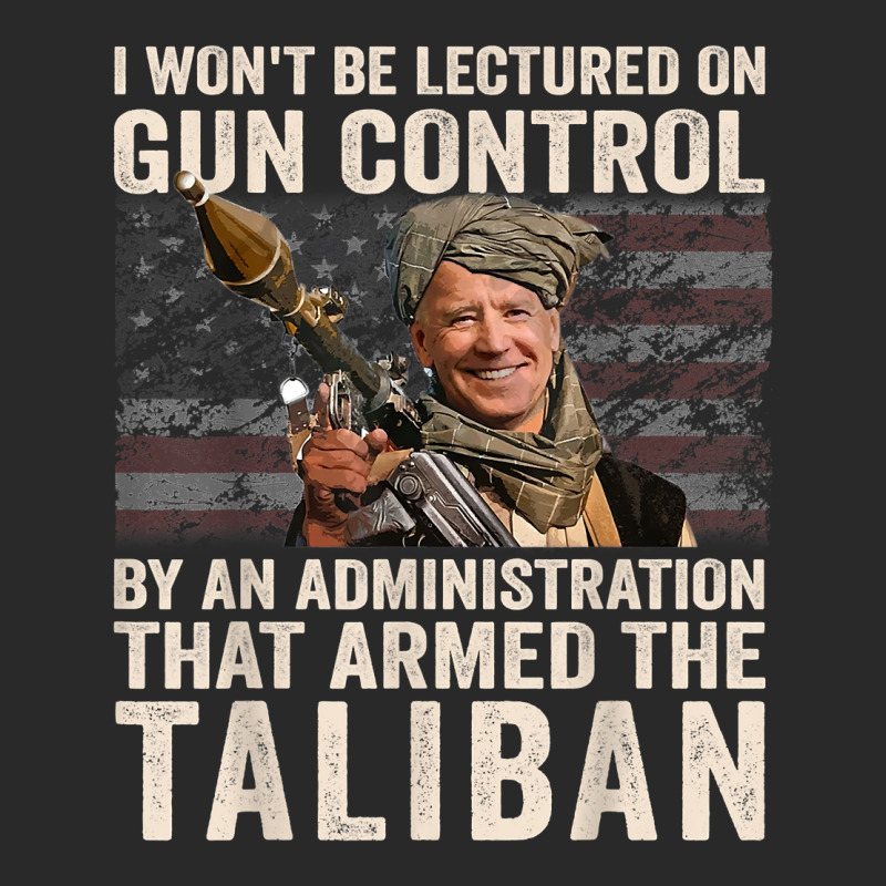 I Won't Be Lectured On Gun Control Shirt Funny Biden Taliban T Shirt Toddler T-shirt by ebonycry | Artistshot