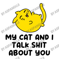 My Cat And I Talk Shit About You V-neck Tee | Artistshot