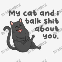 My Cat And I Talk Shit About You Adjustable Cap | Artistshot