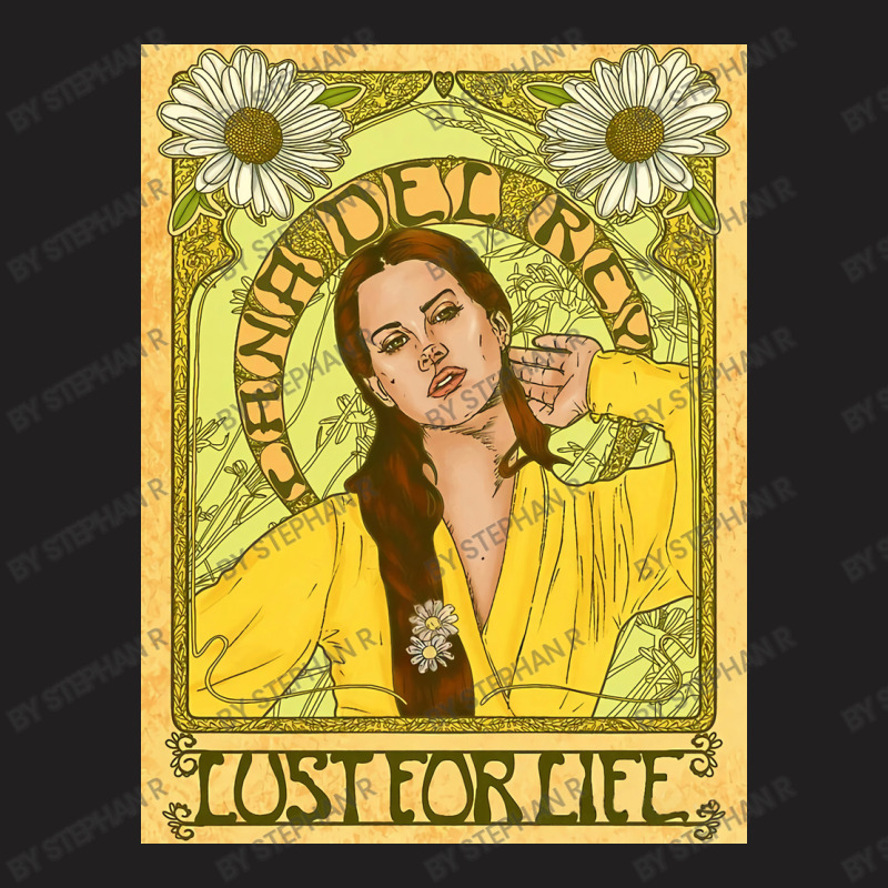 Lana Lust For Life T-shirt | Artistshot