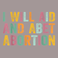 I Will Aid And Abet Abortion Vintage Men Women T Shirt Vintage Short | Artistshot