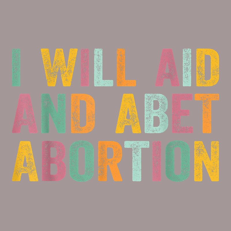 I Will Aid And Abet Abortion Vintage Men Women T Shirt Vintage Short by michealamifflin | Artistshot