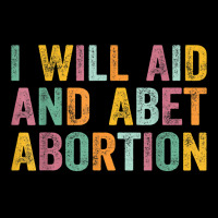 I Will Aid And Abet Abortion Vintage Men Women T Shirt Unisex Jogger | Artistshot