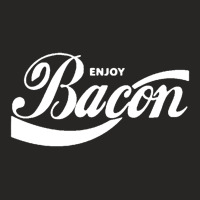 Enjoy Bacon Ladies Fitted T-shirt | Artistshot