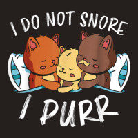 I Do Not Snore I Purr Sleeping Tired Cats Purr Sleep Tank Top | Artistshot