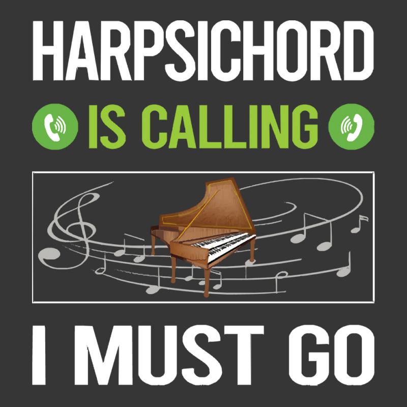 Harpsichord T Shirtit Is Calling I Must Go Harpsichord Harpsichordist Toddler Hoodie | Artistshot