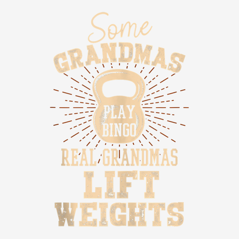 Some Grandmas Play Bingo Real Grandmas Lift Weights Tank Top Camper Cup | Artistshot