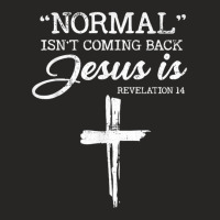 Normal Isn't Coming Back But Jesus Is Revelation 14 Costume Ladies Fitted T-shirt | Artistshot