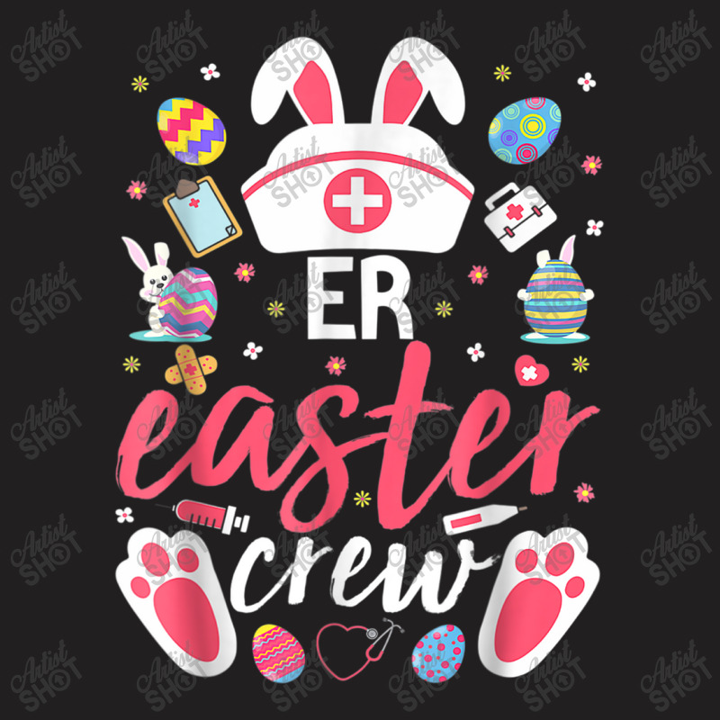 Nurse Er Easter Nurse Crew Easter Day Emergency Room Nurses Bunny T-shirt | Artistshot