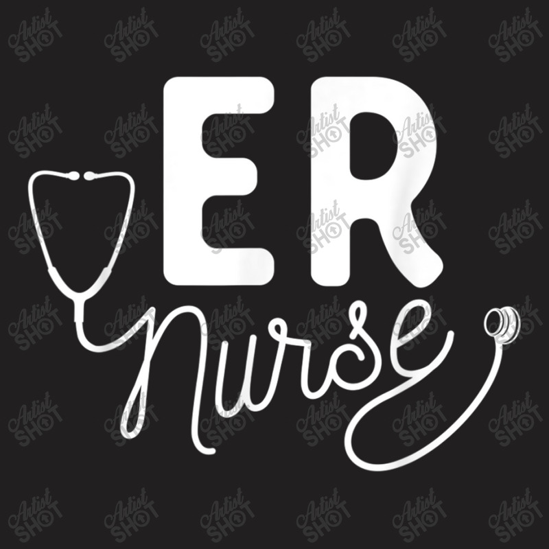 Nurse Er Nurse Clothing Emergency Room Nurse263 T-shirt | Artistshot