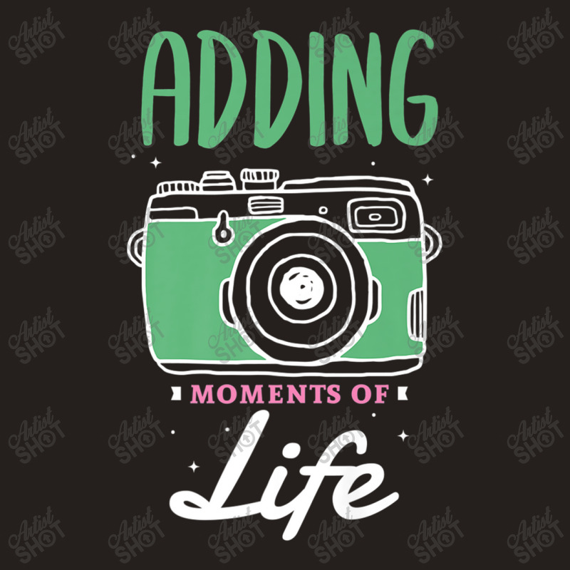 Photographer Adding Moments Of Life Design For A Photograph Photograph Tank Top | Artistshot