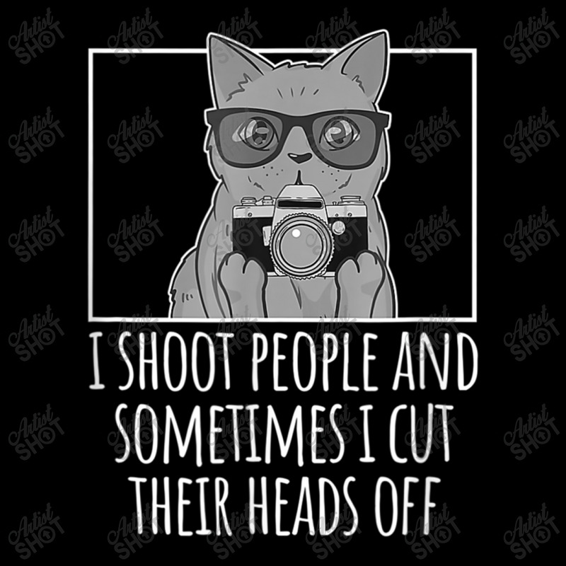 Photographer I Shoot People Photography Cut Heads Off Cat Photographer Baby Tee by criticizematter | Artistshot