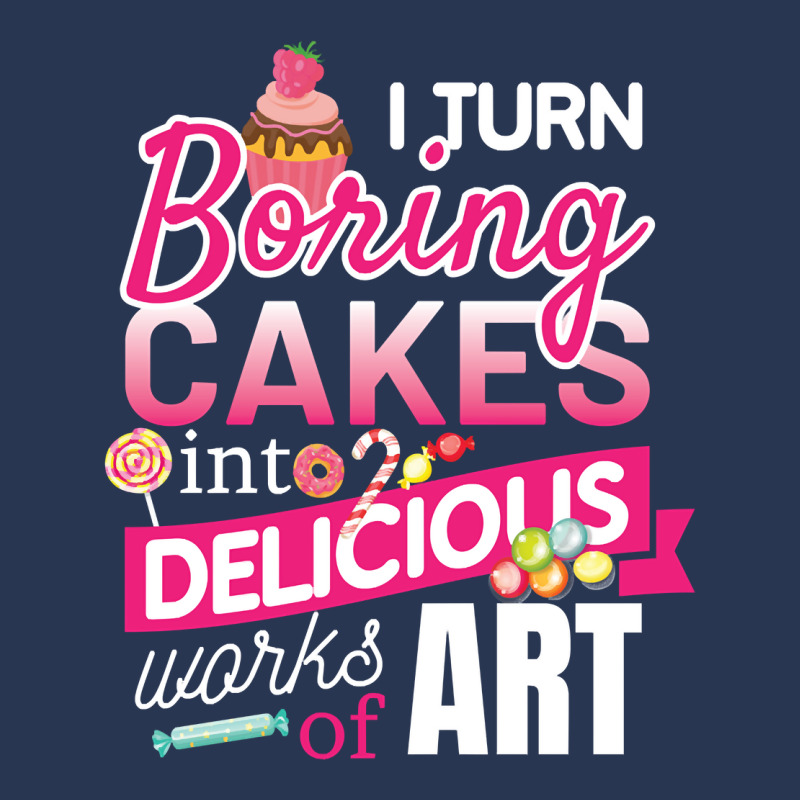 I Turn Boaring Cakes Into Delicious Art Baker Gift Pullover Hoodie Men ...