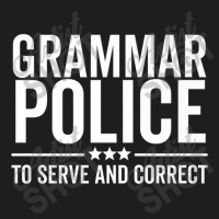 Police Grammar Police To Serve And Correct Funny Book Literature Classic T-shirt | Artistshot