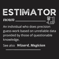 Estimator Definition, Funny Quote Job Titles For Men Women T Shirt T-shirt | Artistshot