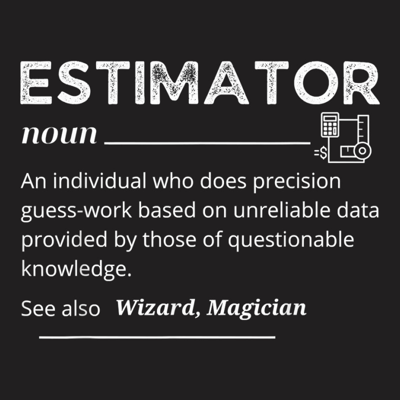 Estimator Definition, Funny Quote Job Titles For Men Women T Shirt T-shirt | Artistshot