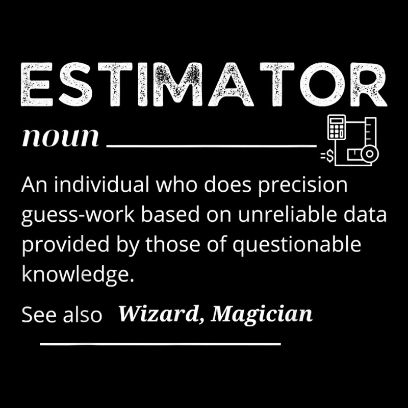 Estimator Definition, Funny Quote Job Titles For Men Women T Shirt Long Sleeve Shirts | Artistshot