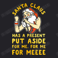 Santa Claus Has A Present Put Aside For Me Youth Tee | Artistshot