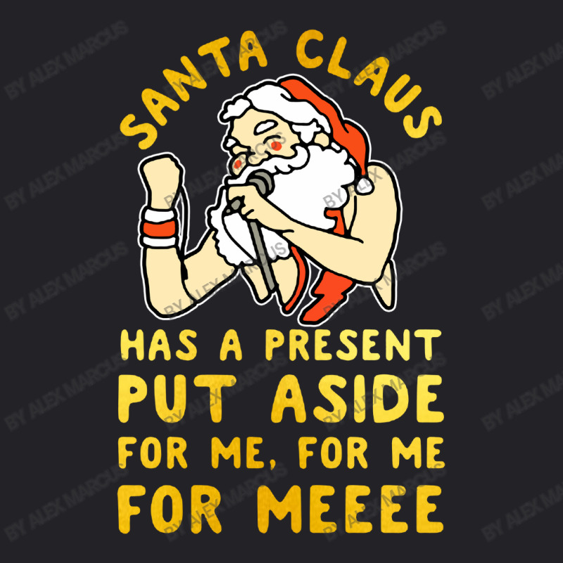 Santa Claus Has A Present Put Aside For Me Youth Tee by ALex Marcus | Artistshot