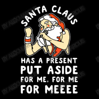 Santa Claus Has A Present Put Aside For Me Women's V-neck T-shirt | Artistshot