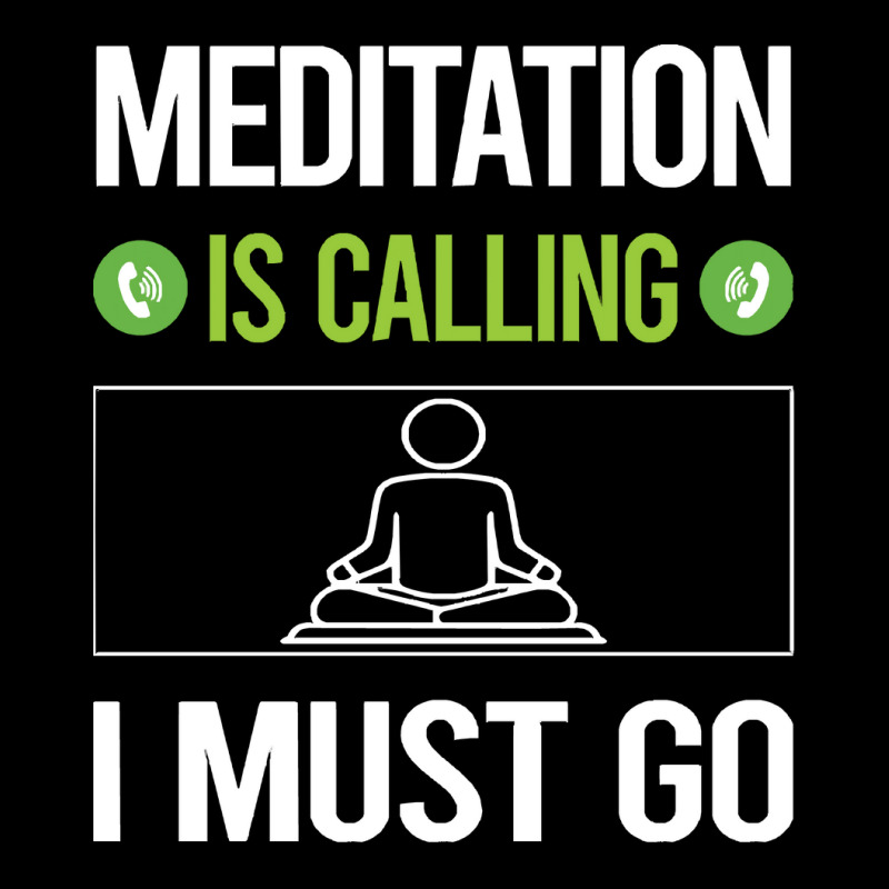 Meditation T Shirtit Is Calling I Must Go Meditation Meditate Meditati Baby Tee by difficultasian | Artistshot