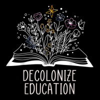 Decolonize Education Wildflower Book T Shirt Zipper Hoodie | Artistshot