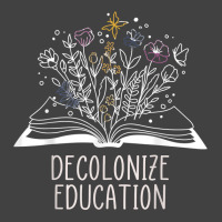 Decolonize Education Wildflower Book T Shirt Vintage T-shirt | Artistshot