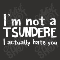 Im Not A Tsundere I Actually Hate You Champion Hoodie | Artistshot