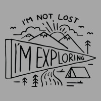 Im Not Lost Im Exploring Toddler Sweatshirt | Artistshot