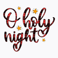 O Holy Night T-shirt | Artistshot