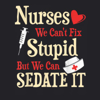 Funny For Nurses We Can't Fix Stupid But We Can Sedate It T Shirt Youth Tee | Artistshot