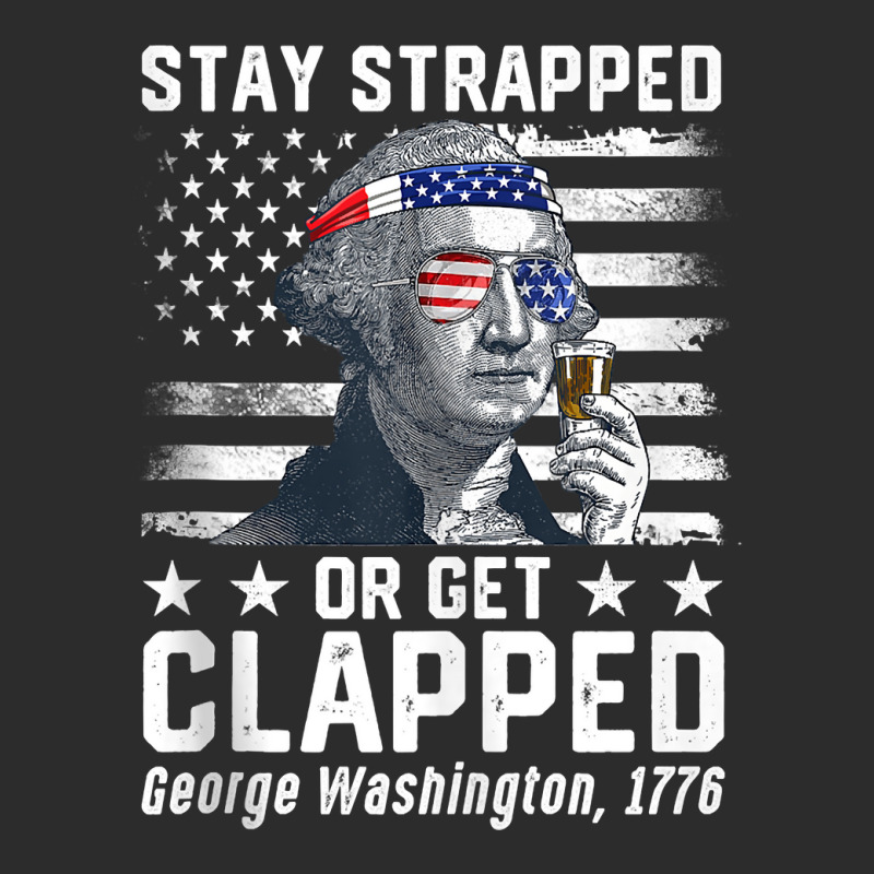 July George Washington 1776 Tee Stay Strapped Or Get Clapped Tank Top Exclusive T-shirt | Artistshot