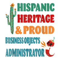 Hispanic Heritage & Proud Business Objects Administrator T Shirt Youth Tee | Artistshot