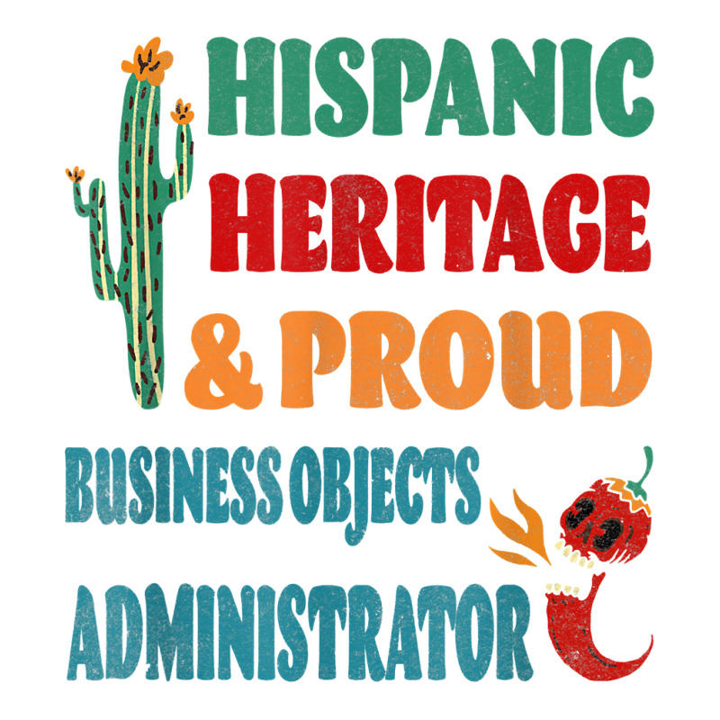 Hispanic Heritage & Proud Business Objects Administrator T Shirt Youth Tee | Artistshot